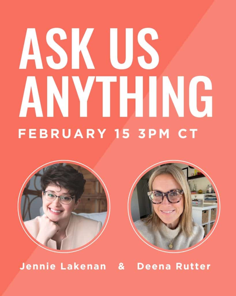 Ask Us Anything Webinar with Jennie Lakenan and Deena Rutter